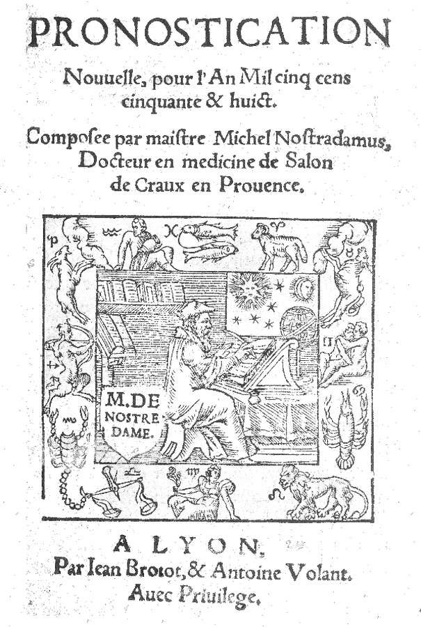 Nostradamus, Pronostication nouvelle pour l'an 1558, Brotot/Volant, by courtesy of the Librairie Thomas-Scheler